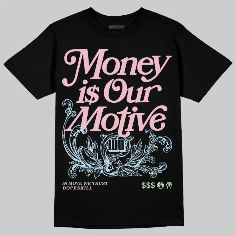 Medium Soft Pink 4s DopeSkill T-Shirt Money Is Our Motive Typo Graphic sold by DopeSkill