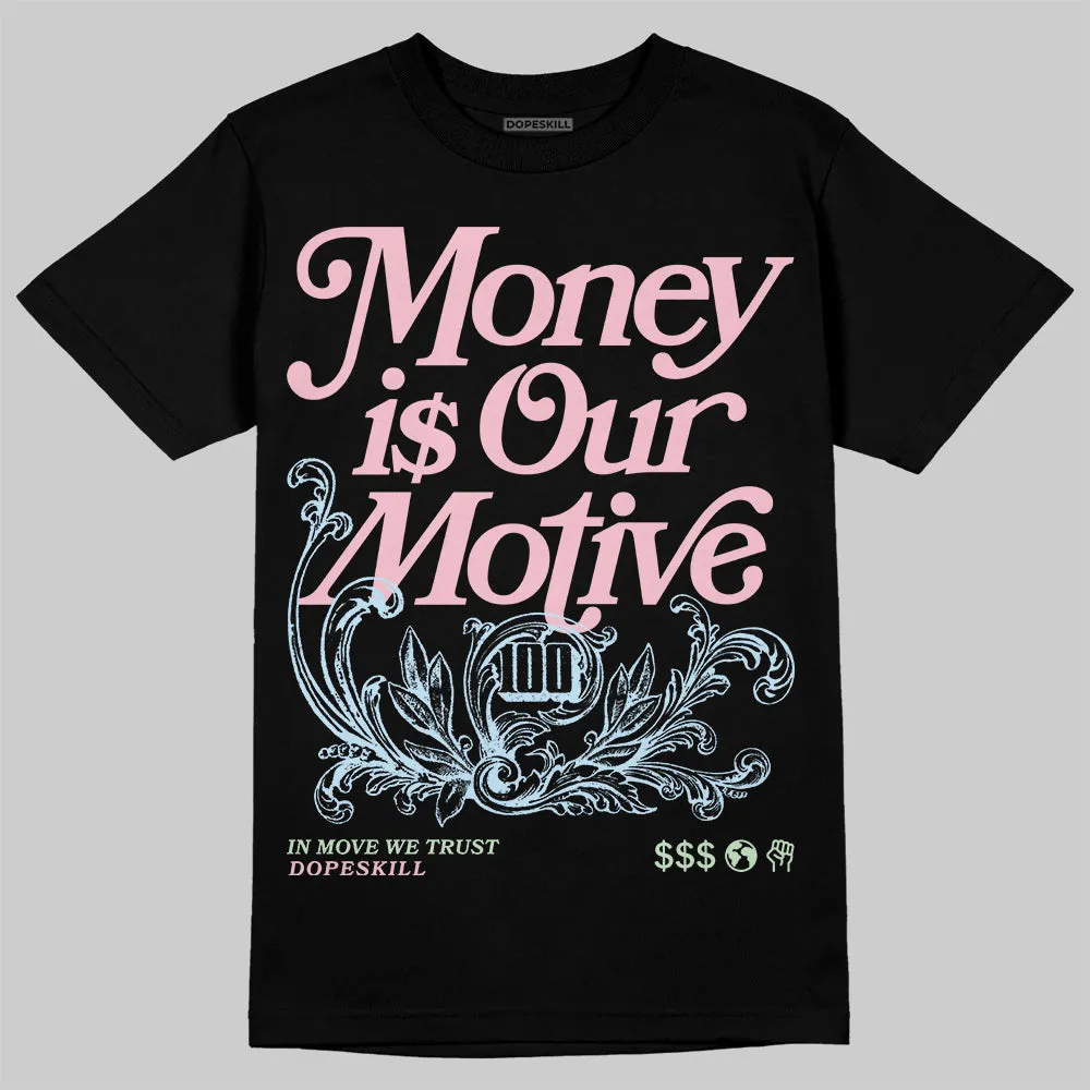 Medium Soft Pink 4s DopeSkill T-Shirt Money Is Our Motive Typo Graphic sold by DopeSkill