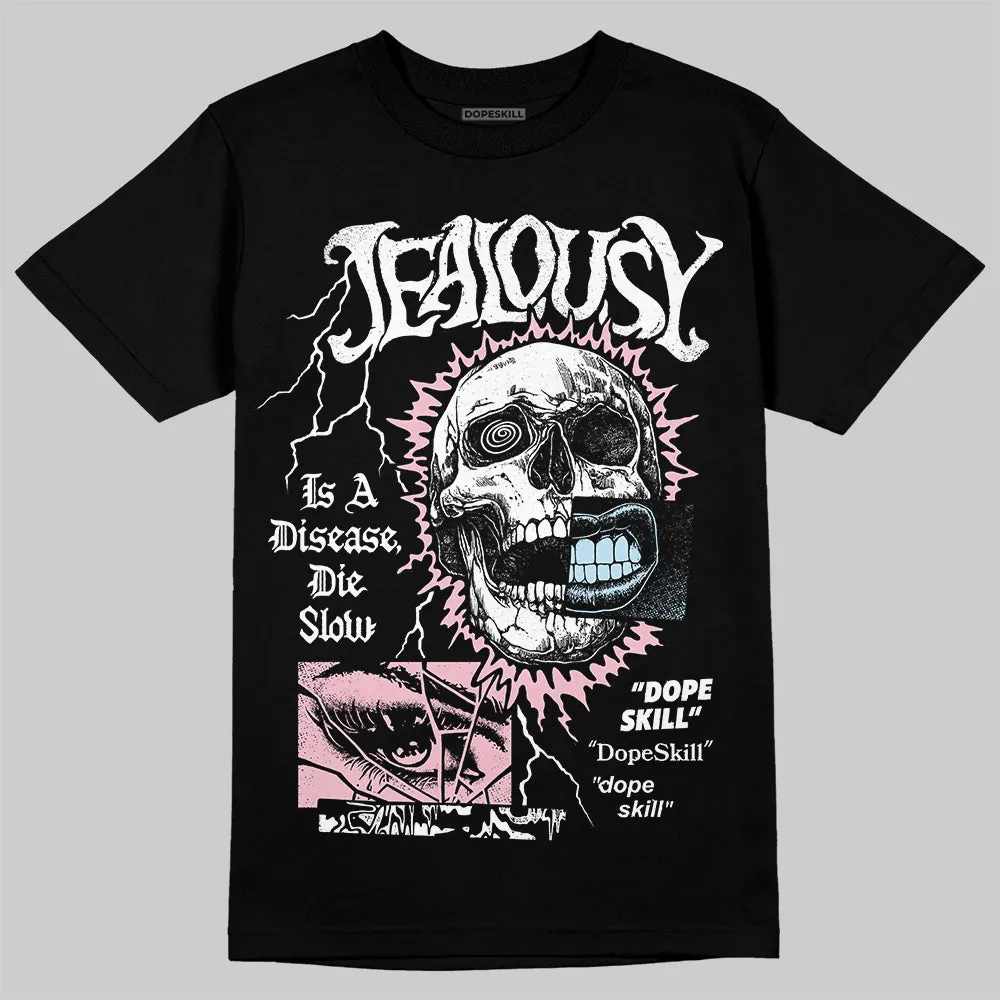 Medium Soft Pink 4s DopeSkill T-Shirt Jealousy Graphic sold by DopeSkill