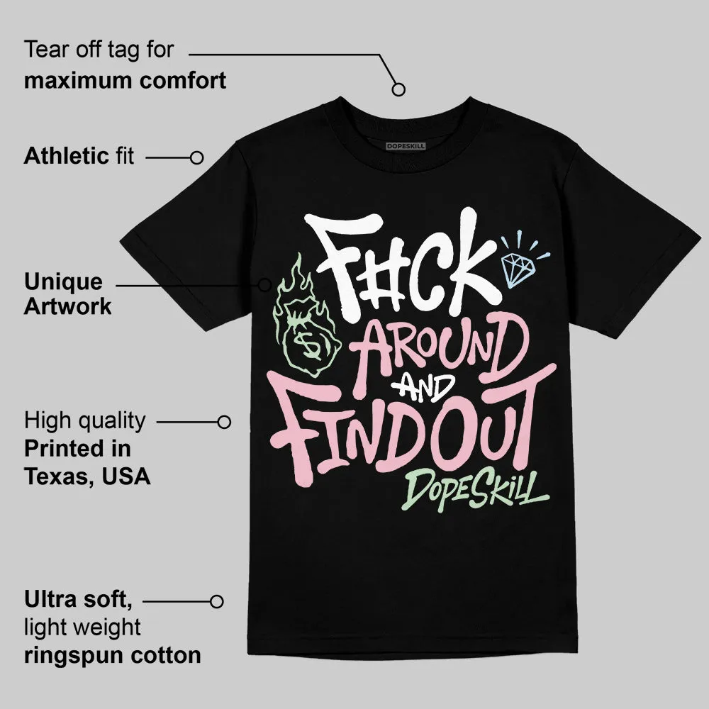 Medium Soft Pink 4s DopeSkill T-Shirt F#ck Around And Find Out Graphic sold by DopeSkill product image thumbnail 3