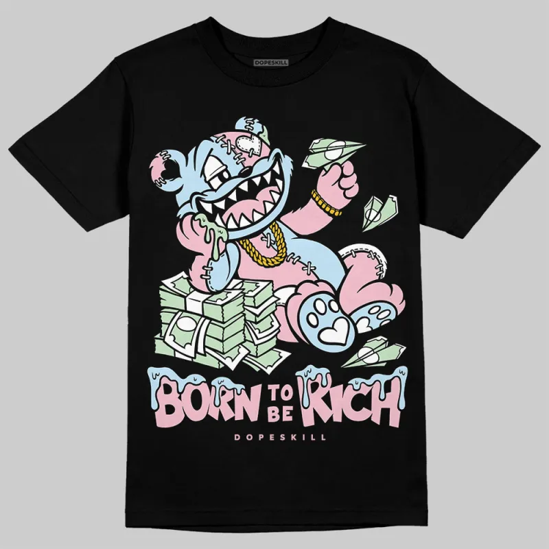 Medium Soft Pink 4s DopeSkill T-Shirt Born To Be Rich Graphic sold by DopeSkill