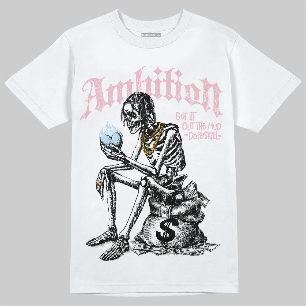 Medium Soft Pink 4s DopeSkill T-Shirt Ambition Graphic sold by DopeSkill product image thumbnail 2