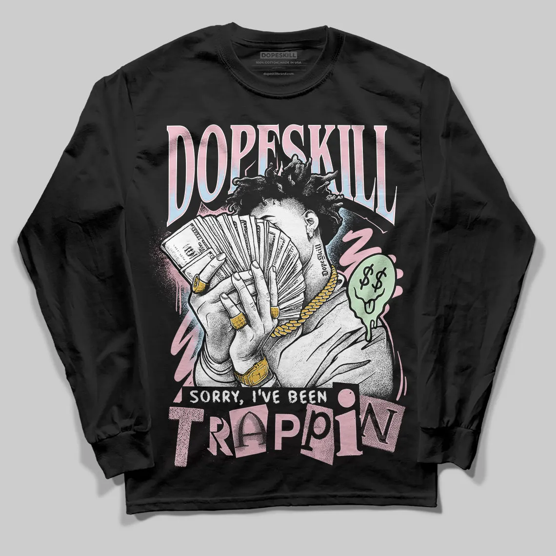 Medium Soft Pink 4s DopeSkill Long Sleeve T-Shirt Sorry I've Been Trappin Graphic sold by DopeSkill