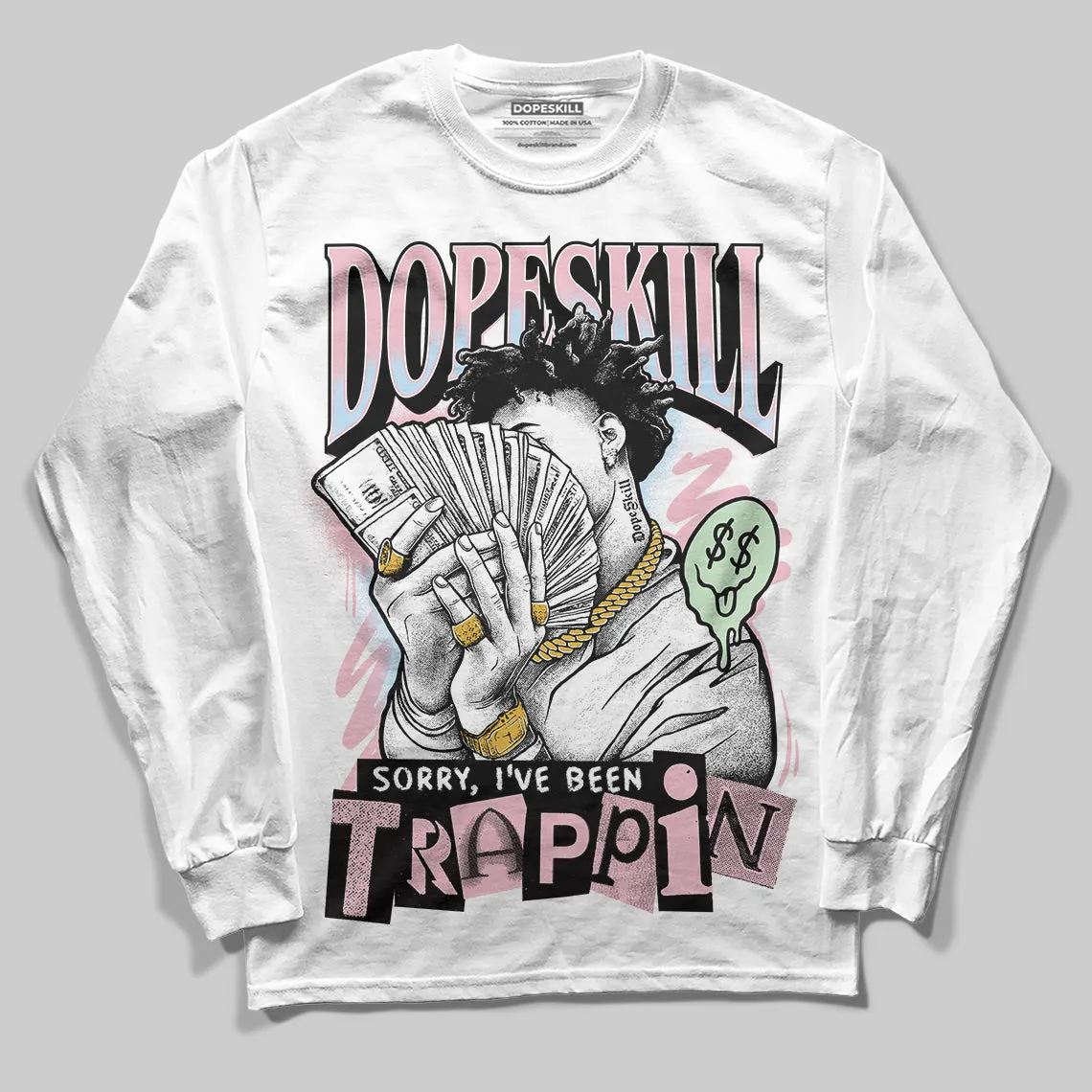 Medium Soft Pink 4s DopeSkill Long Sleeve T-Shirt Sorry I've Been Trappin Graphic sold by DopeSkill product image thumbnail 2