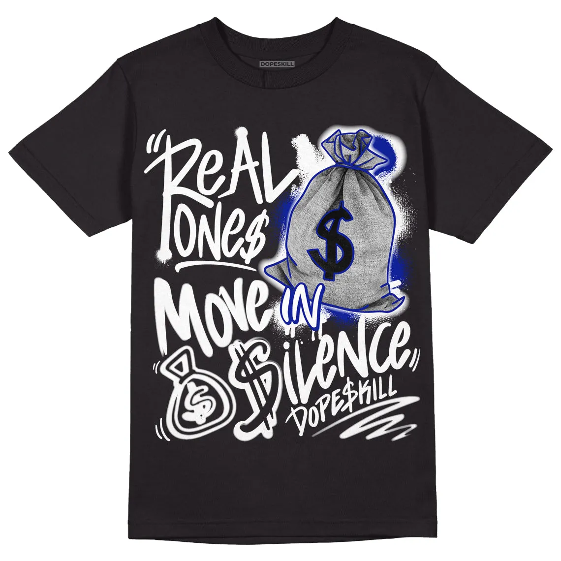 Racer Blue White Dunk Low DopeSkill T-Shirt Real Ones Move In Silence Graphic sold by DopeSkill product image thumbnail 2