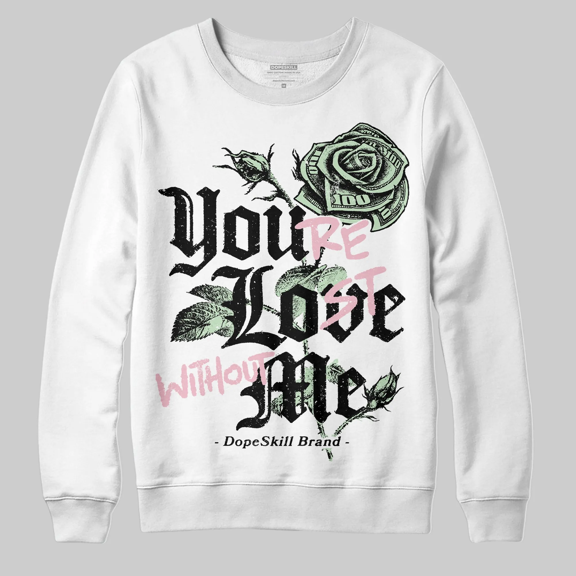 Medium Soft Pink 4s DopeSkill Sweatshirt You’re Lost Without Me Graphic sold by DopeSkill product image thumbnail 2