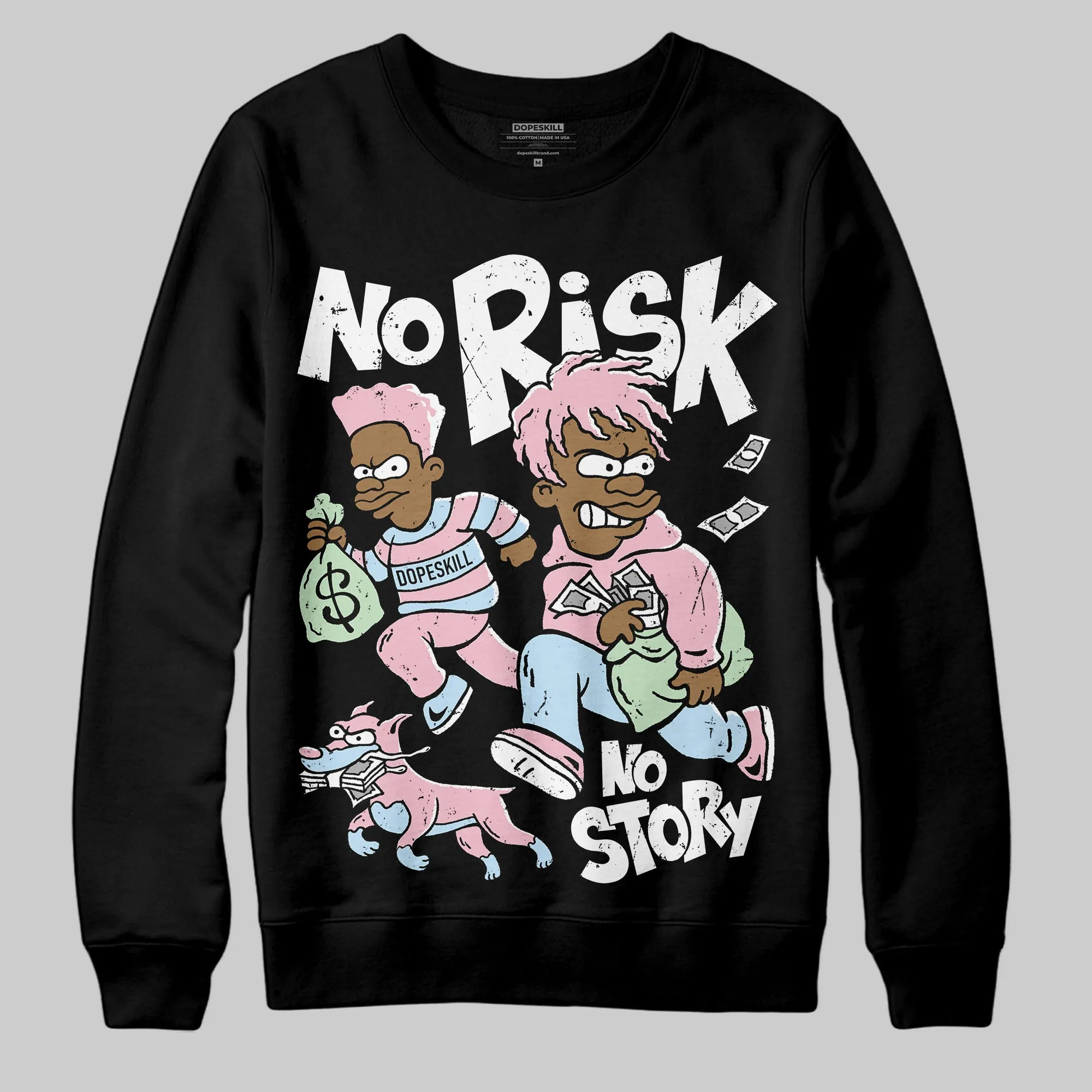 Medium Soft Pink 4s DopeSkill Sweatshirt No Risk No Story Graphic sold by DopeSkill