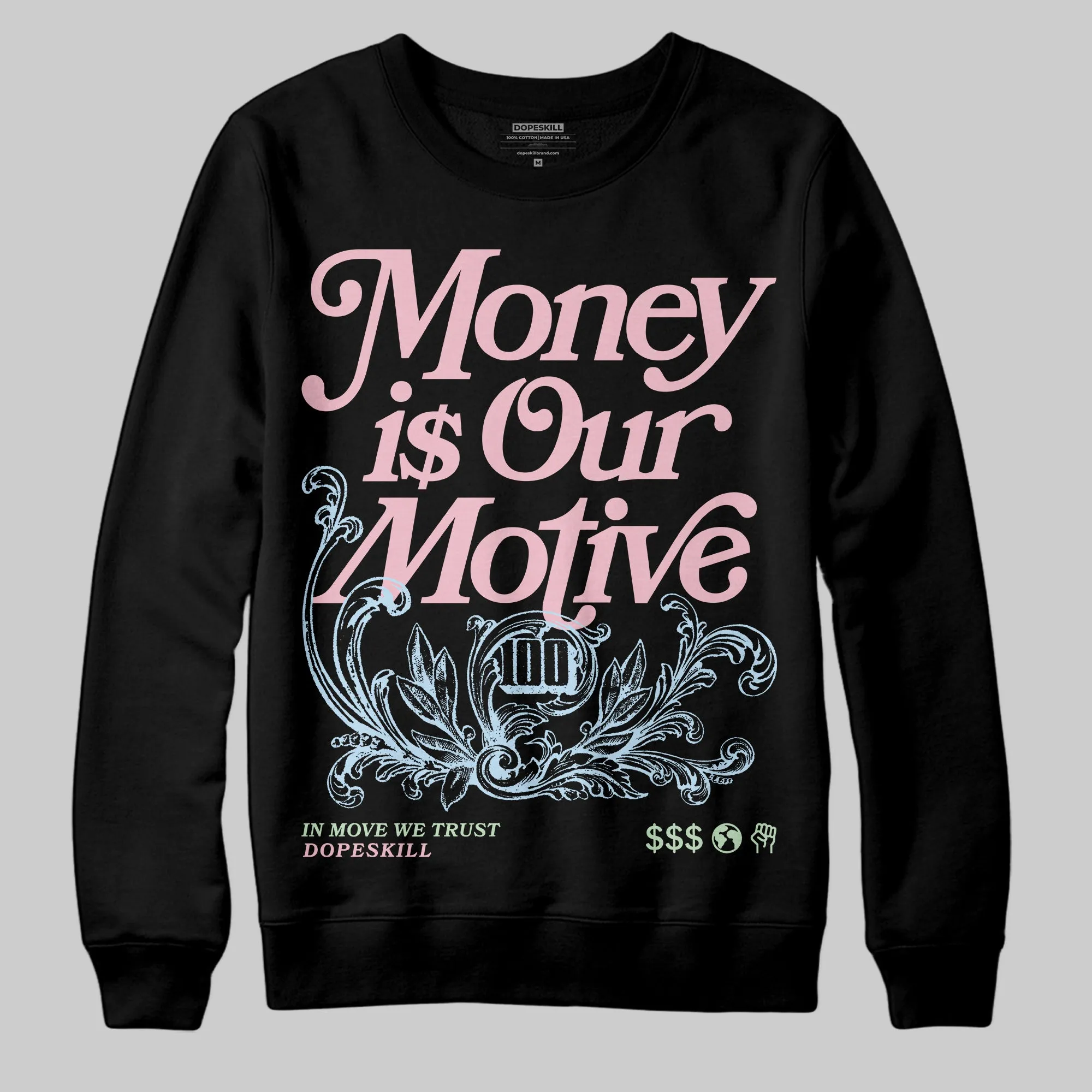 Medium Soft Pink 4s DopeSkill Sweatshirt Money Is Our Motive Typo Graphic sold by DopeSkill