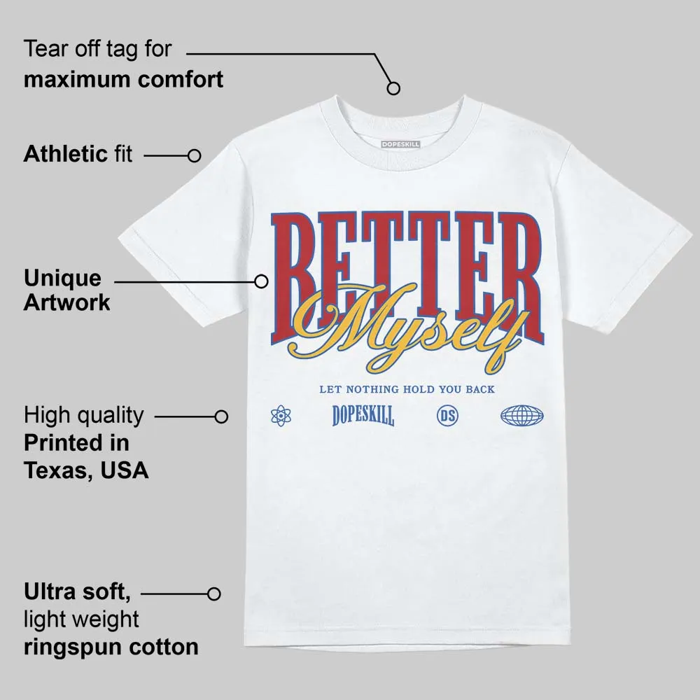 “Varsity Red/Sport Royal” 1s DopeSkill T-Shirt Better Myself Graphic sold by DopeSkill product image thumbnail 3