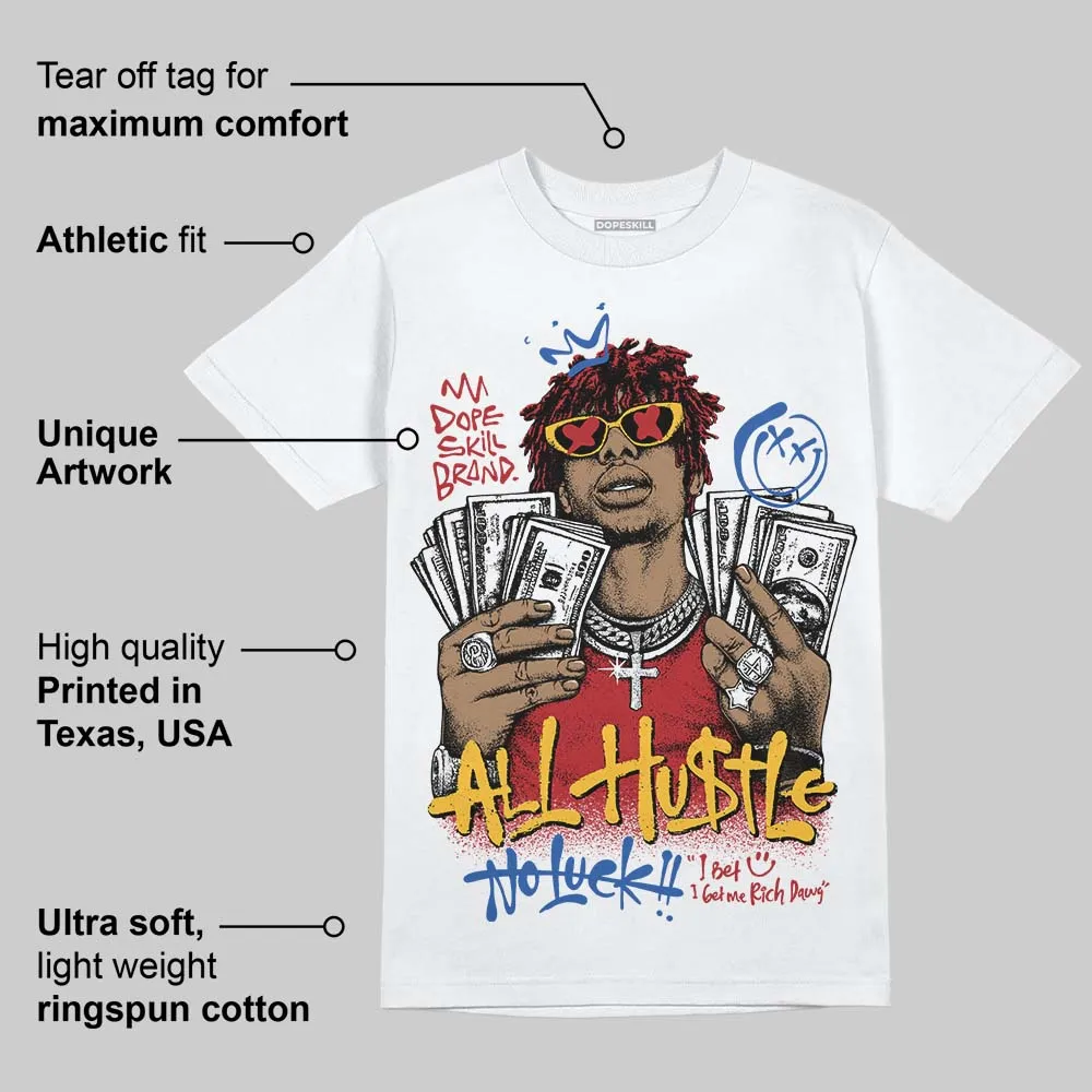 “Varsity Red/Sport Royal” 1s DopeSkill T-Shirt All Hustle No Luck Graphic sold by DopeSkill product image thumbnail 3