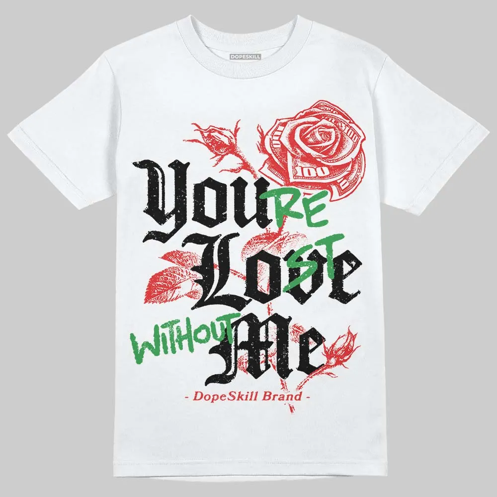 Chicago 13s DopeSkill T-Shirt You’re Lost Without Me Graphic sold by DopeSkill