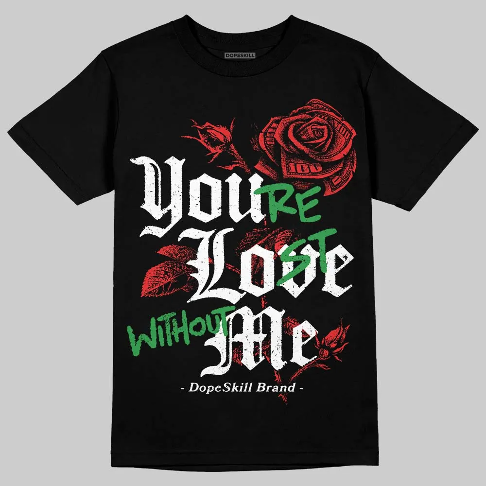 Chicago 13s DopeSkill T-Shirt You’re Lost Without Me Graphic sold by DopeSkill product image thumbnail 2