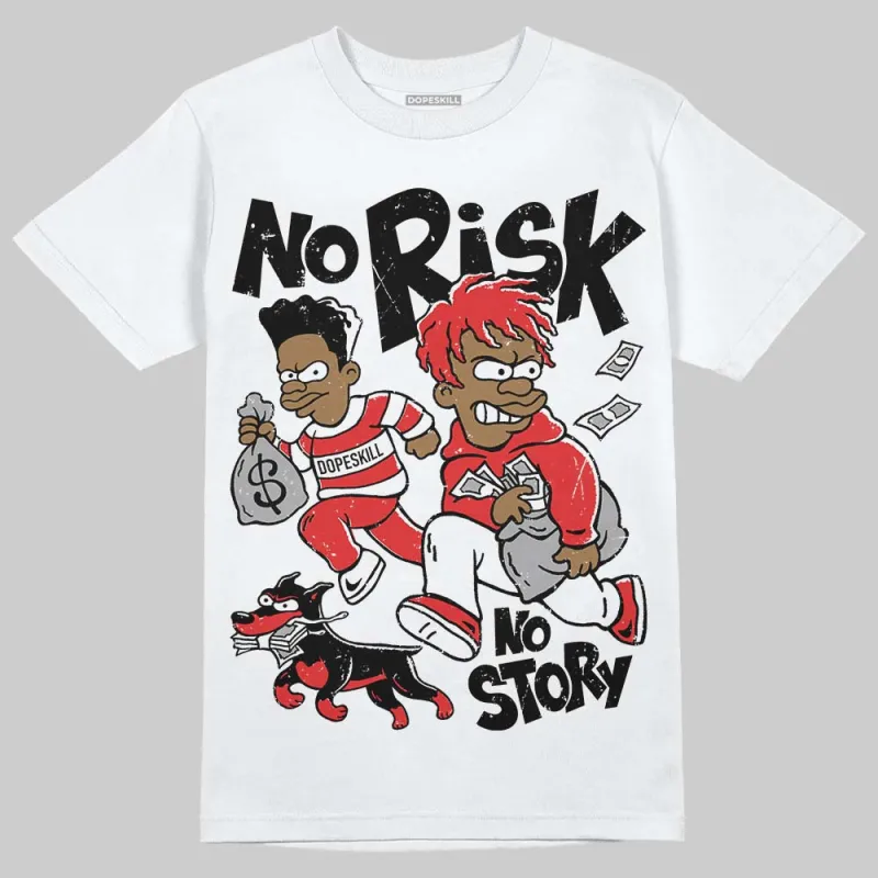 Chicago 13s DopeSkill T-Shirt No Risk No Story Graphic made by DopeSkill