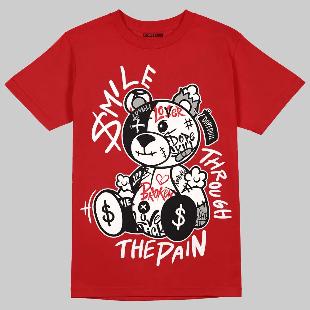 AJ 13 Chicago True Red Cherry DopeSkill T-Shirt Smile Through The Pain Graphic sold by DopeSkill product image thumbnail 3