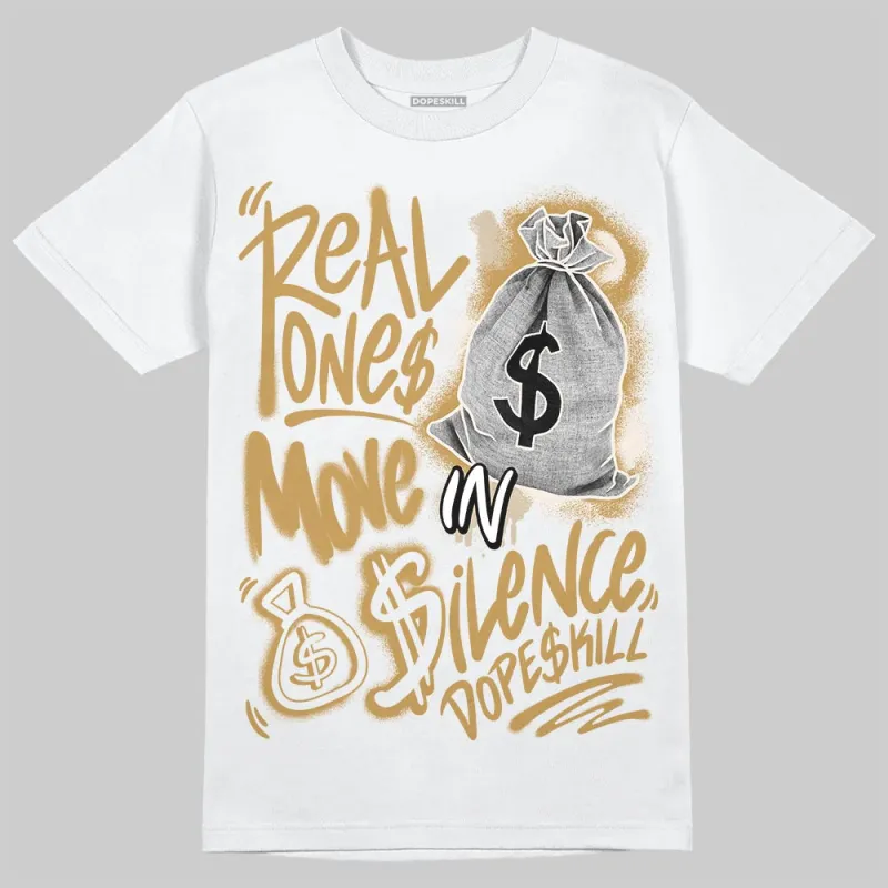 “Mother’s Day” 11s DopeSkill T-Shirt Real Ones Move In Silence Graphic made by DopeSkill