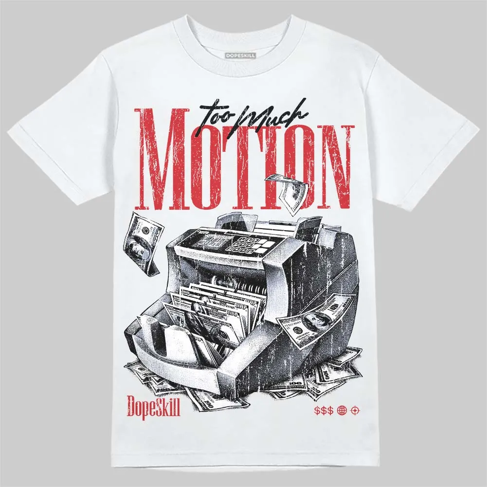 Bloodline 12s DopeSkill T-Shirt Too Much Motion Graphic sold by DopeSkill product image thumbnail 2