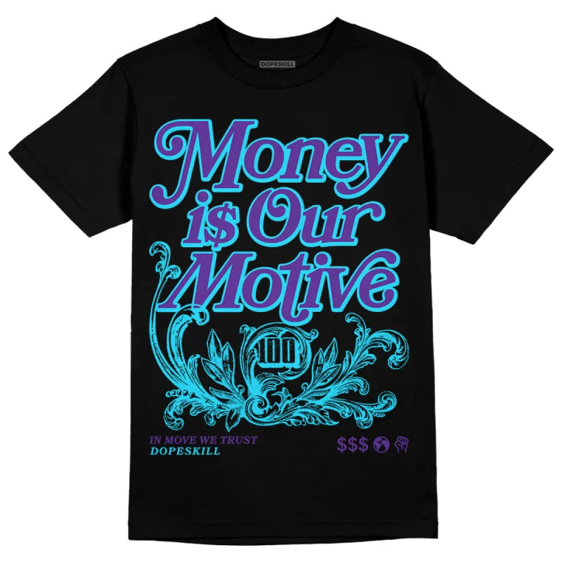 PURPLE Collection DopeSkill T-Shirt Money Is Our Motive Typo Graphic sold by DopeSkill