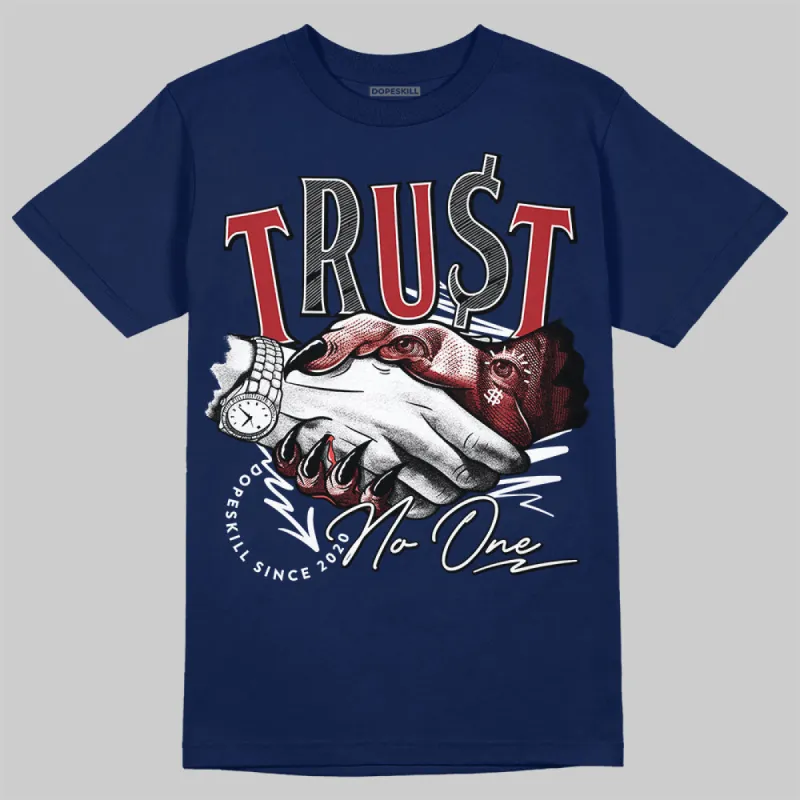 White and Midnight Navy 6s DopeSkill Navy T-shirt Trust No One Graphic sold by DopeSkill