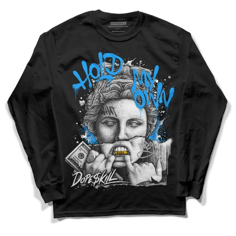 Reverse Oreo 6s DopeSkill Long Sleeve T-Shirt Hold My Own Graphic sold by DopeSkill