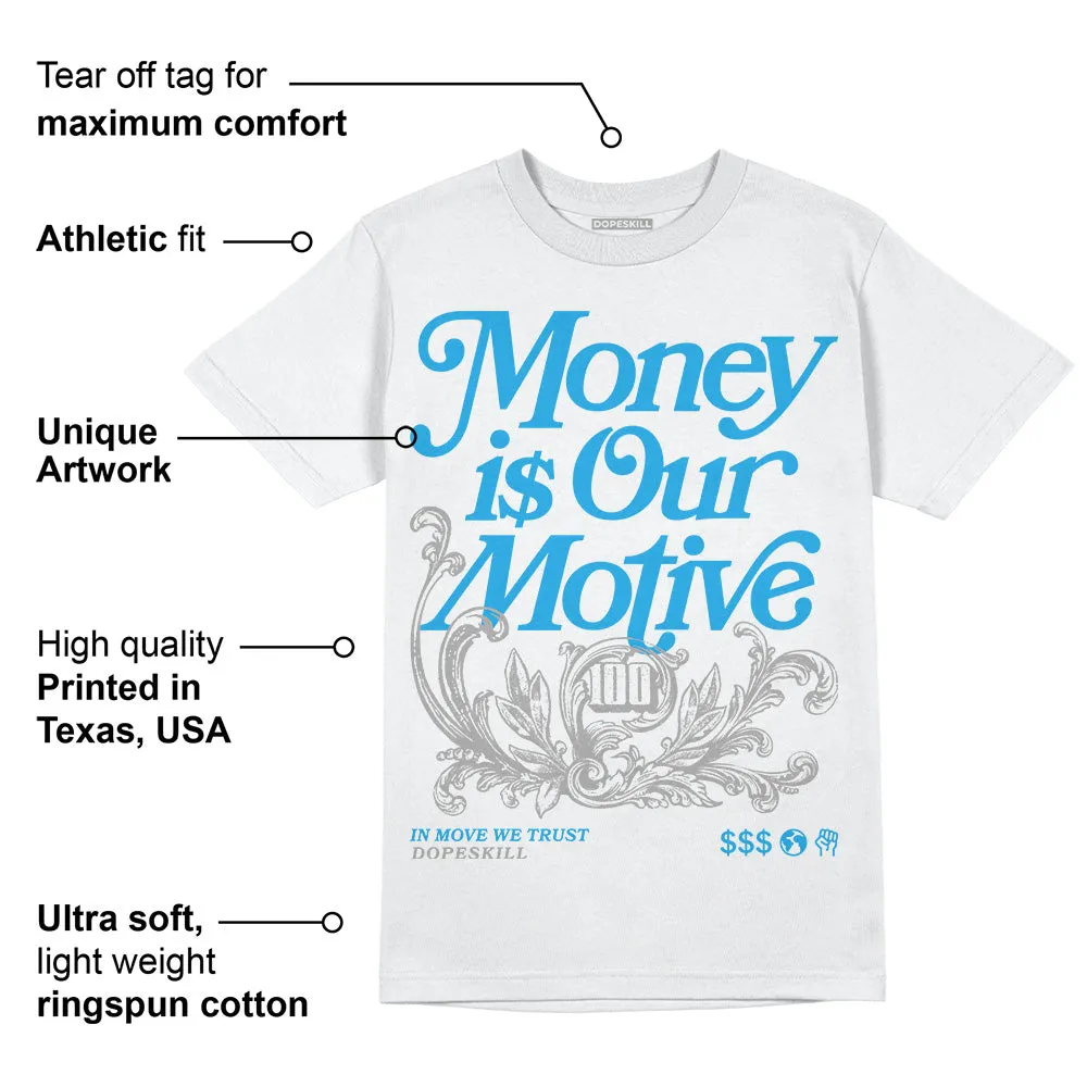 Military Blue 4s DopeSkill T-Shirt Money Is Our Motive Typo Graphic sold by DopeSkill product image thumbnail 3