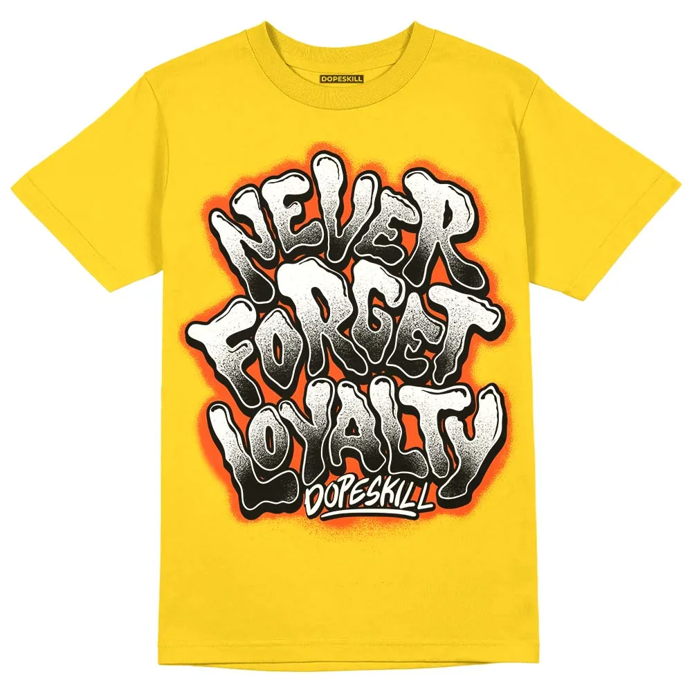 Vivid Sulfur 4s DopeSkill Yellow T-shirt Never Forget Loyalty Graphic sold by DopeSkill