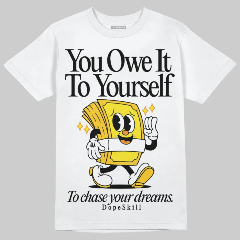 Vivid Sulfur 4s DopeSkill T-Shirt Owe It To Yourself Graphic sold by DopeSkill