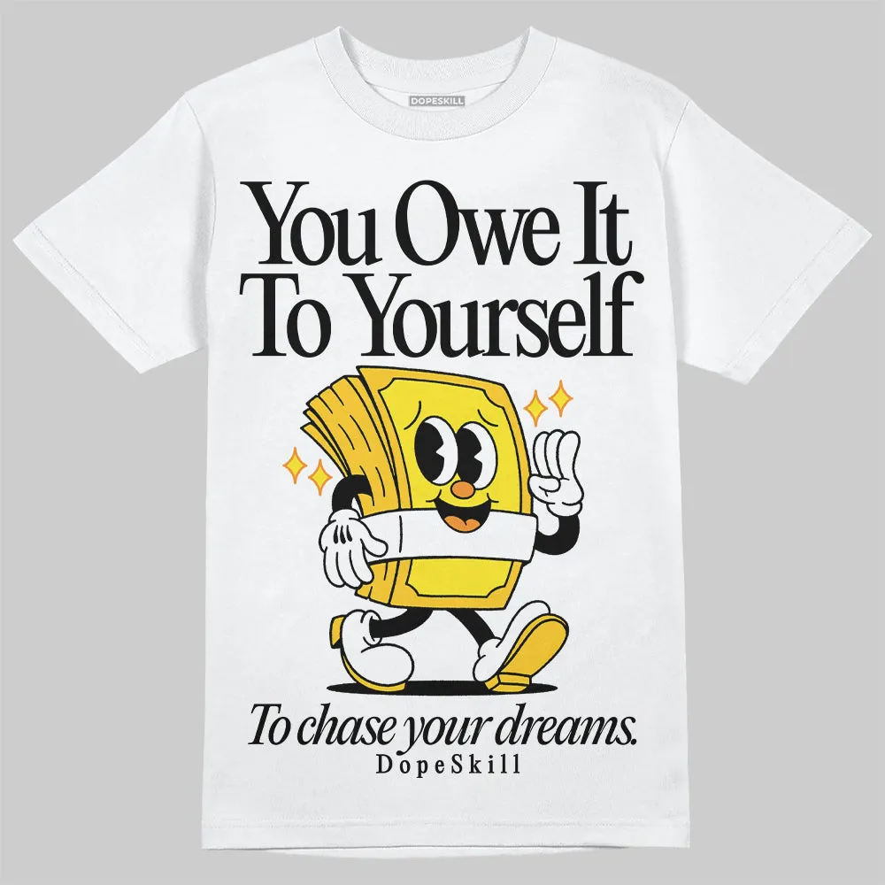 Vivid Sulfur 4s DopeSkill T-Shirt Owe It To Yourself Graphic sold by DopeSkill