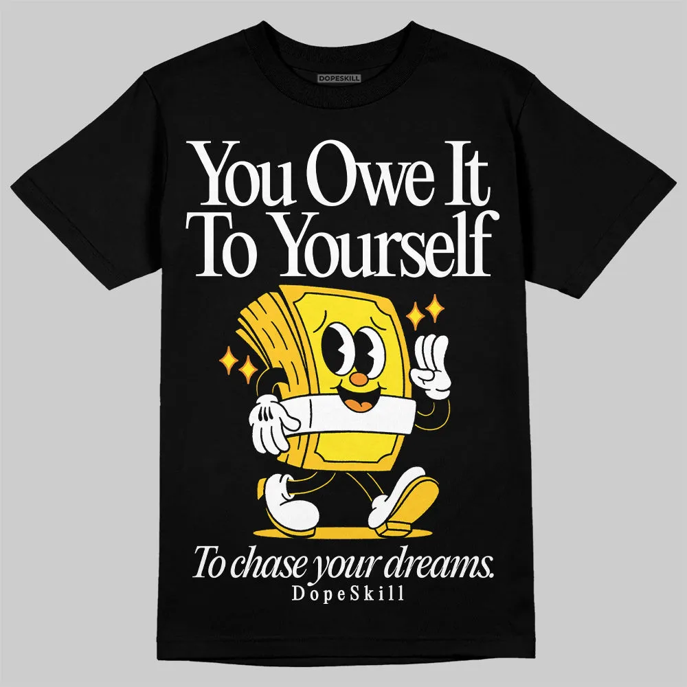 Vivid Sulfur 4s DopeSkill T-Shirt Owe It To Yourself Graphic sold by DopeSkill product image thumbnail 2