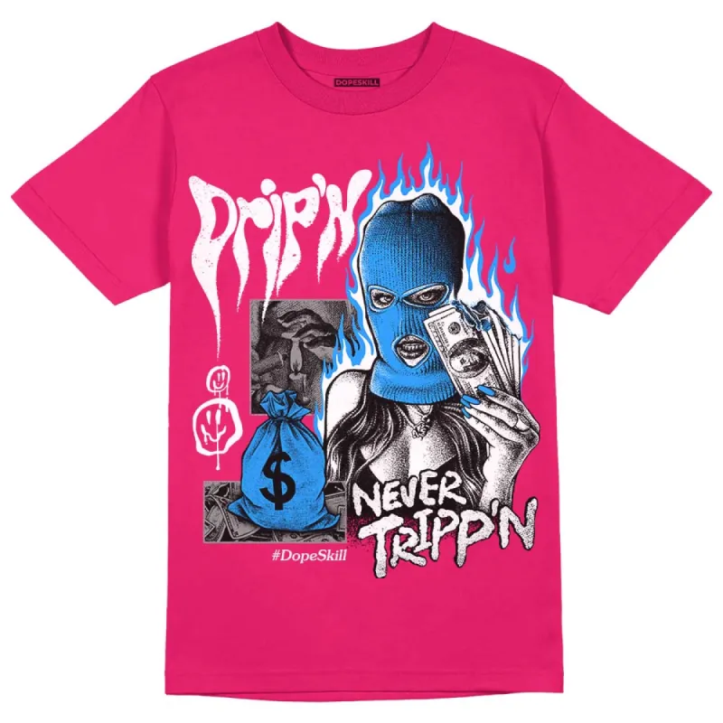 Dunk Obsidian Fierce Pink DopeSkill Pink T-Shirt Drip'n Never Tripp'n Graphic sold by DopeSkill