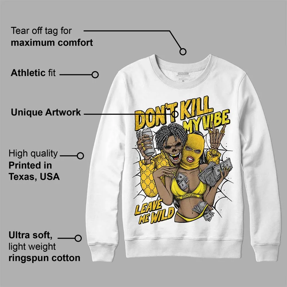 Vivid Sulfur 4s DopeSkill Sweatshirt Don't Kill My Vibe Graphic sold by DopeSkill product image thumbnail 3