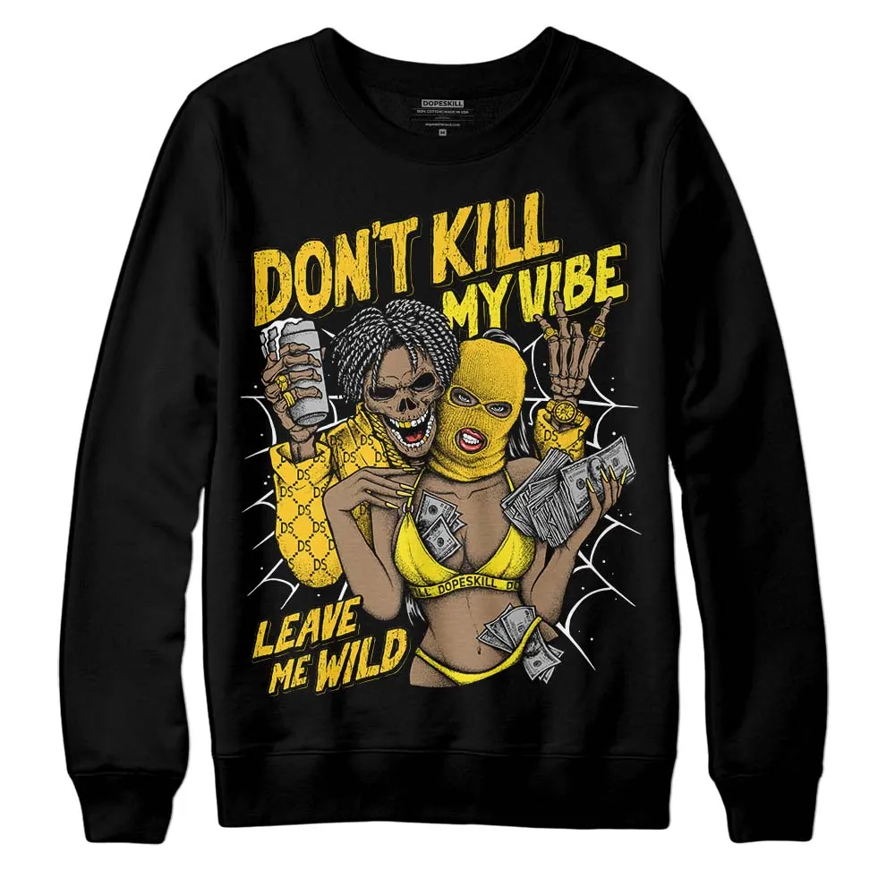 Vivid Sulfur 4s DopeSkill Sweatshirt Don't Kill My Vibe Graphic sold by DopeSkill product image thumbnail 2