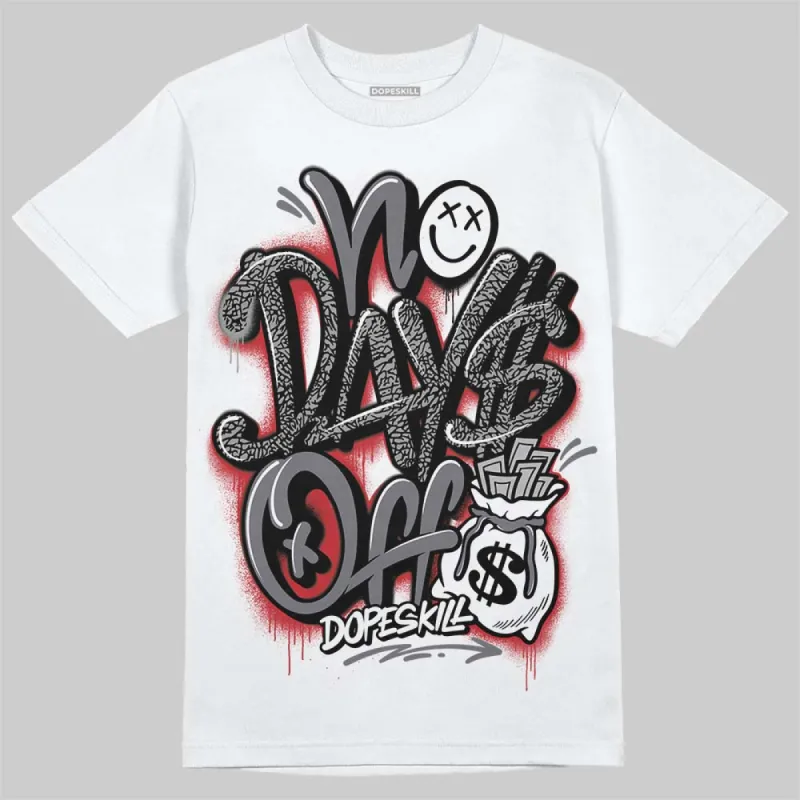 Cement Grey 3s DopeSkill T-Shirt No Days Off Graphic sold by DopeSkill