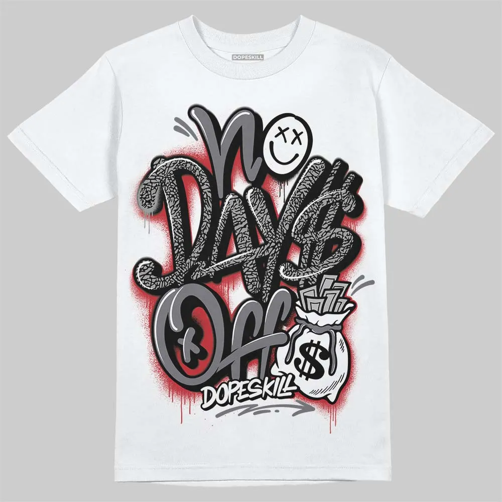 Cement Grey 3s DopeSkill T-Shirt No Days Off Graphic sold by DopeSkill