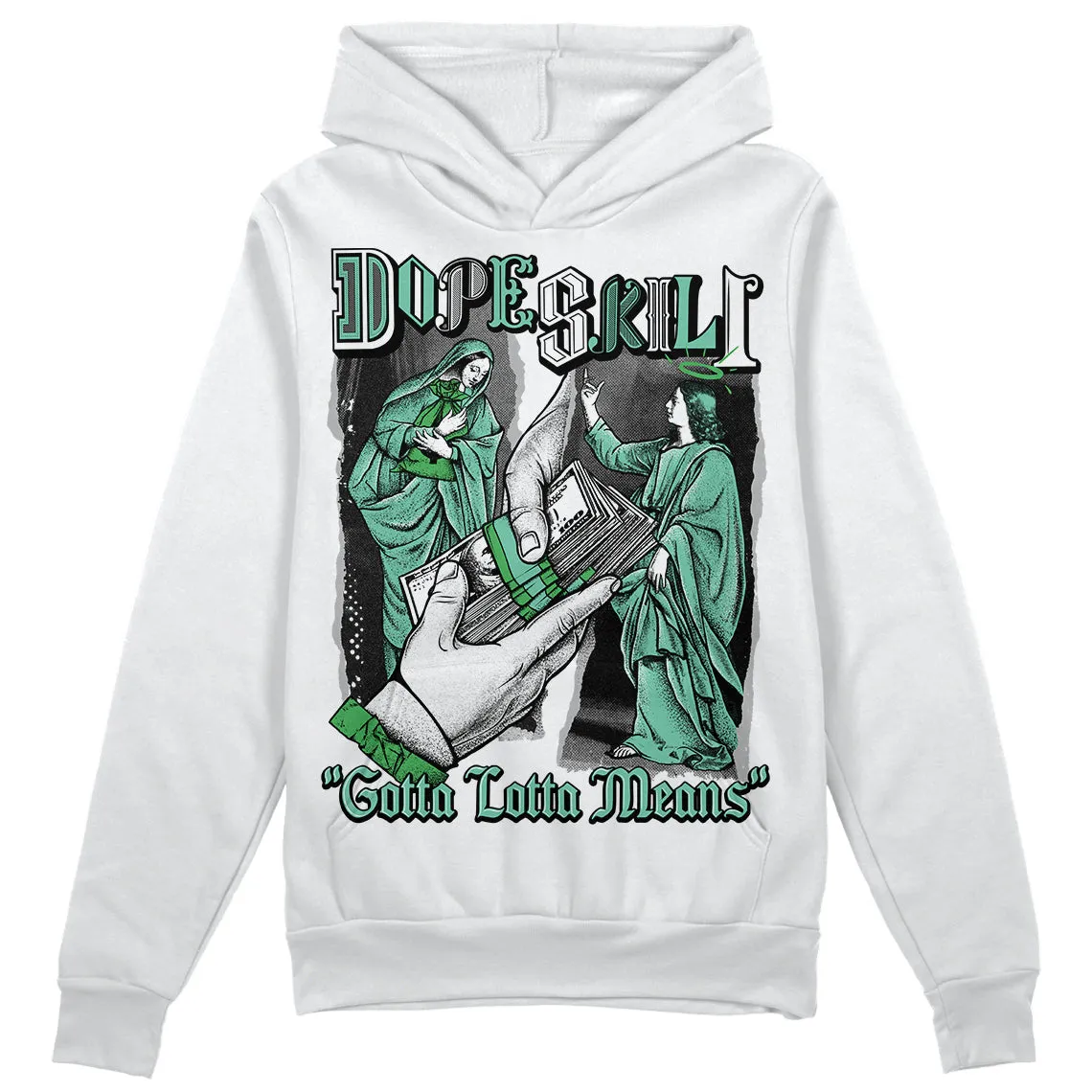 Green Glow 1s DopeSkill Hoodie Sweatshirt Gotta Lotta Means Graphic sold by DopeSkill product image thumbnail 2