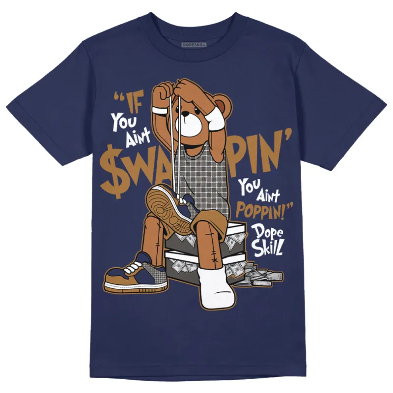 Dunk Premium Tweed Corduroy DopeSkill Navy T-shirt If You Aint Graphic sold by DopeSkill