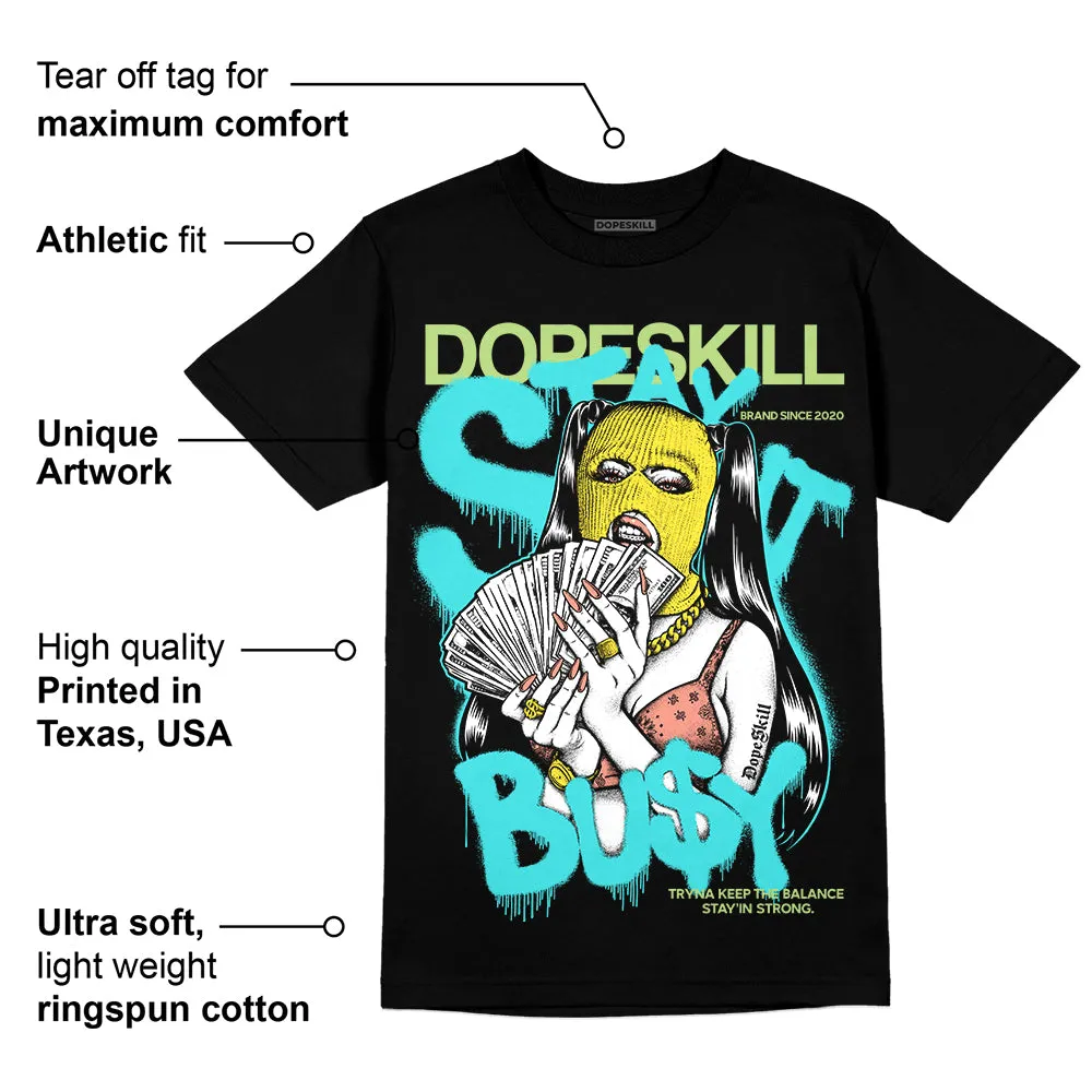 Cyan Burst 9060 DopeSkill T-Shirt Stay It Busy Graphic sold by DopeSkill product image thumbnail 3
