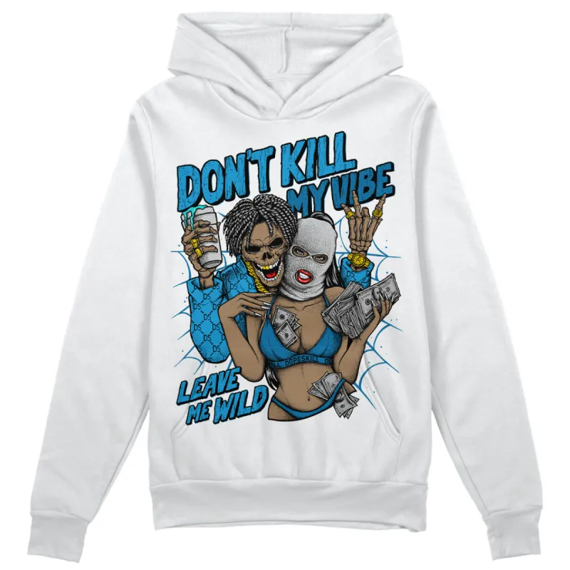 Military Blue 4s DopeSkill Hoodie Sweatshirt Don't Kill My Vibe Graphic sold by DopeSkill