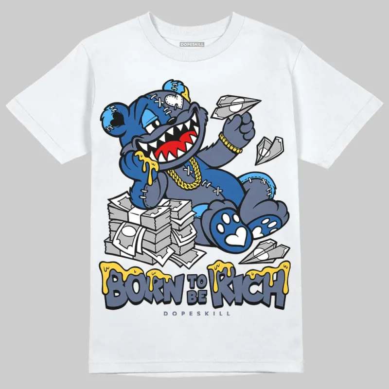 Diffused Blue 11s DopeSkill T-Shirt Born To Be Rich Graphic sold by DopeSkill