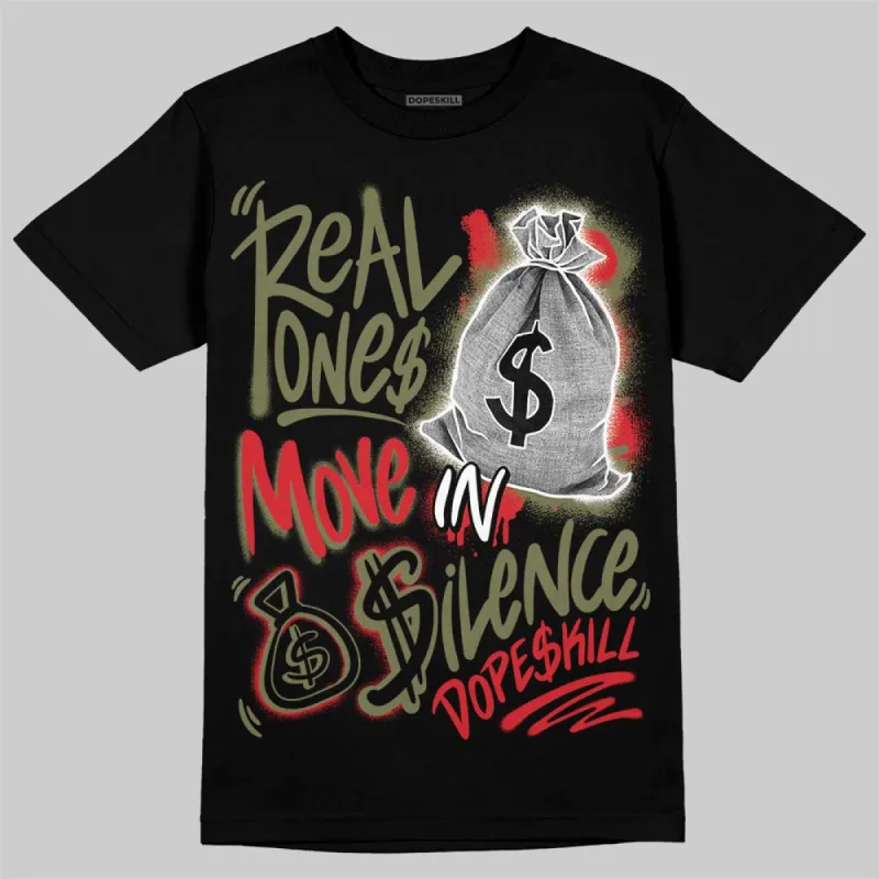 Medium Olive 1s DopeSkill T-Shirt Real Ones Move In Silence Graphic sold by DopeSkill