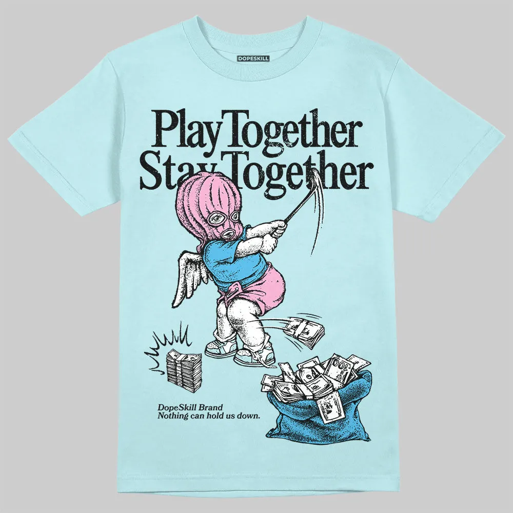 Dunk Glacier Blue DopeSkill Chambray T-shirt Play together, Stay together Graphic sold by DopeSkill