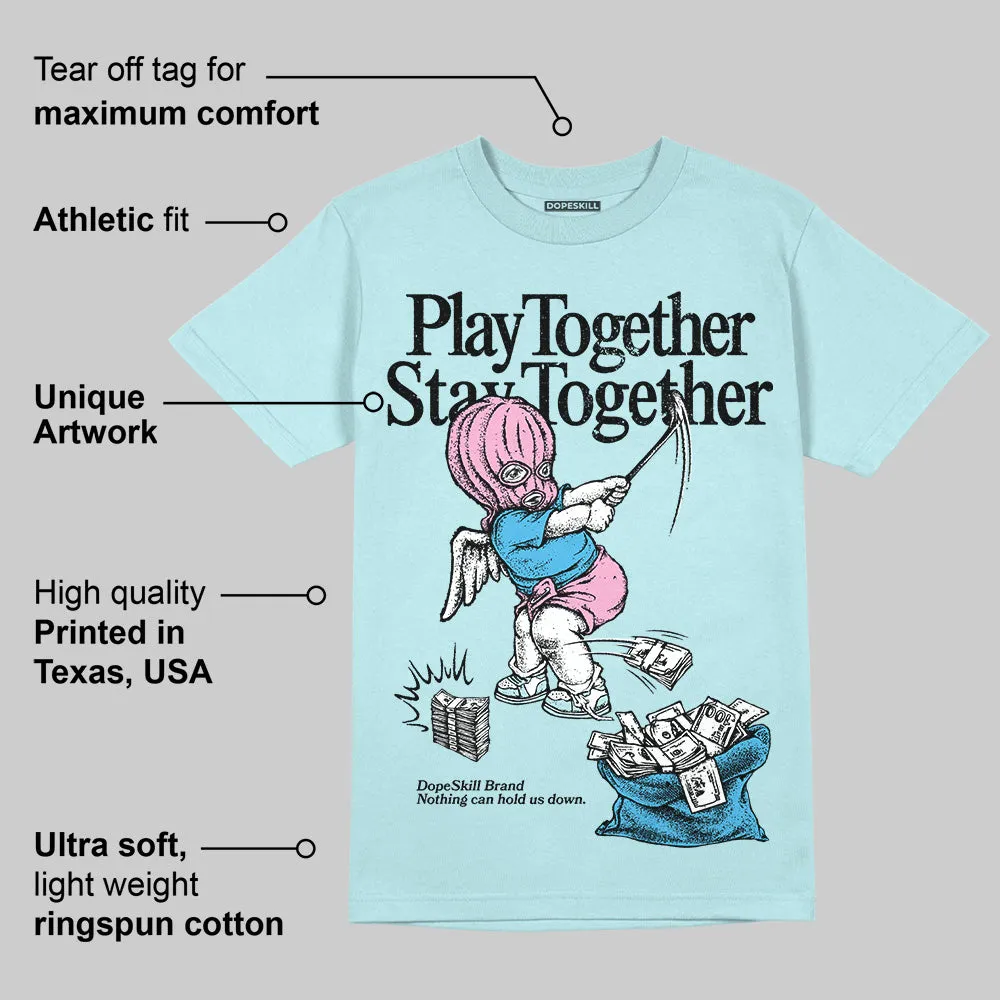Dunk Glacier Blue DopeSkill Chambray T-shirt Play together, Stay together Graphic sold by DopeSkill product image thumbnail 2
