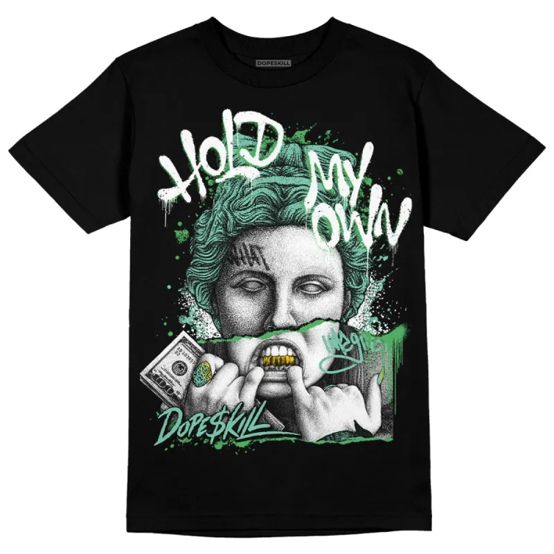 Green Glow 1s DopeSkill T-Shirt Hold My Own Graphic sold by DopeSkill