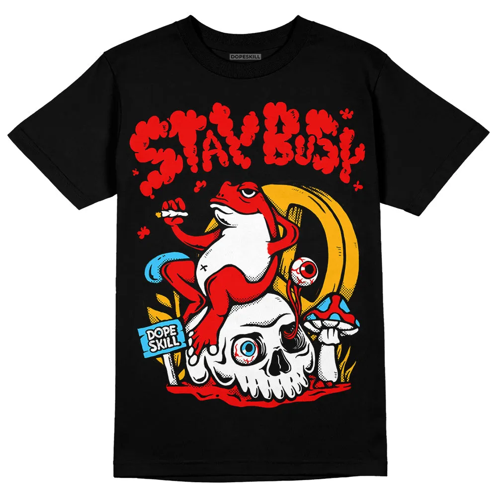 Red Collection DopeSkill T-Shirt Stay Busy Graphic sold by DopeSkill