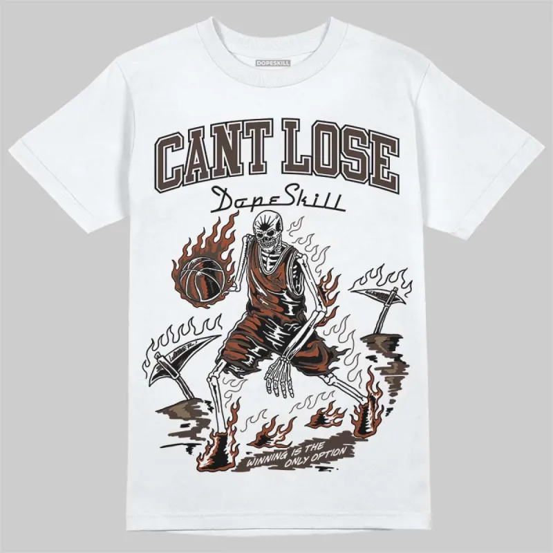 Mocha 1s DopeSkill T-Shirt Cant Lose Graphic sold by DopeSkill
