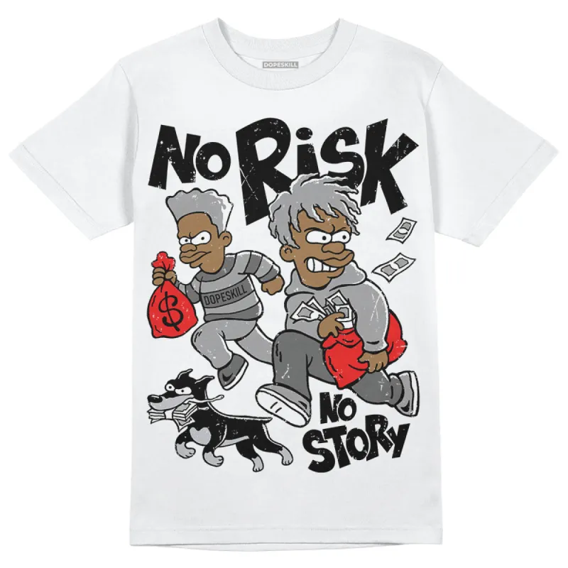 Grey Collection DopeSkill T-Shirt No Risk No Story Graphic sold by DopeSkill