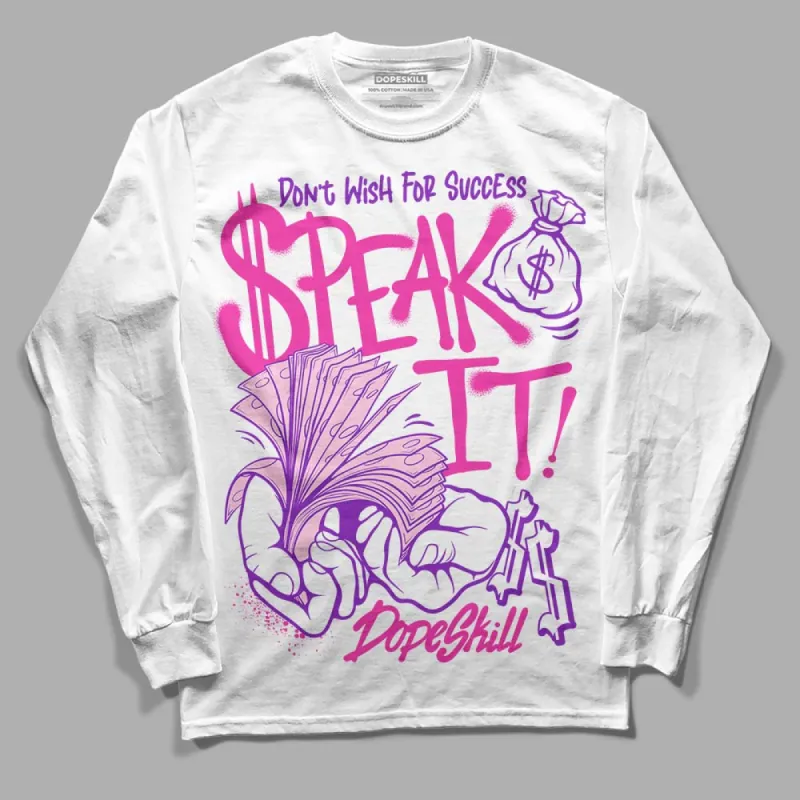 Triple Pink Dunk DopeSkill Long Sleeve T-Shirt Speak It Graphic sold by DopeSkill