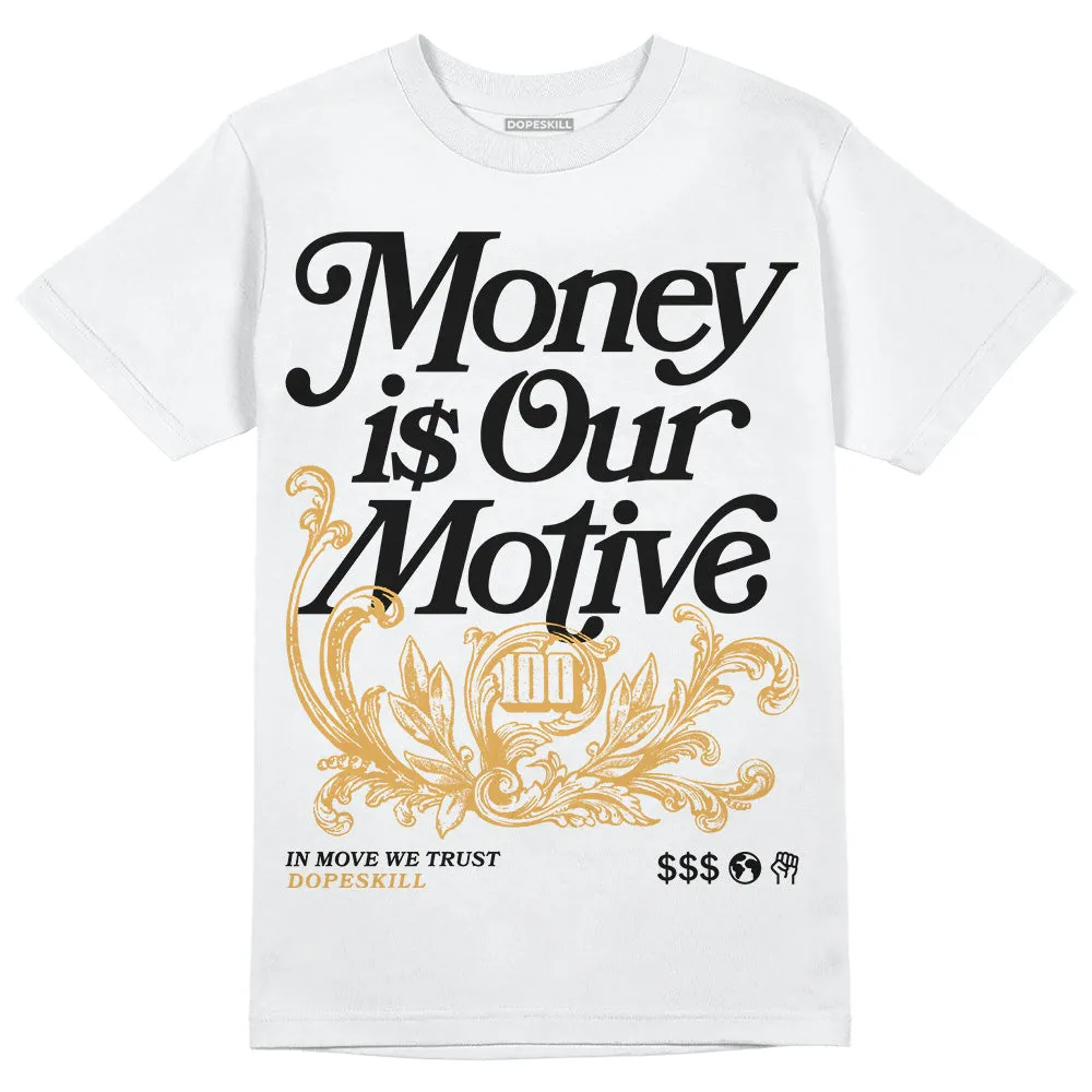 Gratitude 11s DopeSkill T-Shirt Money Is Our Motive Typo Graphic sold by DopeSkill