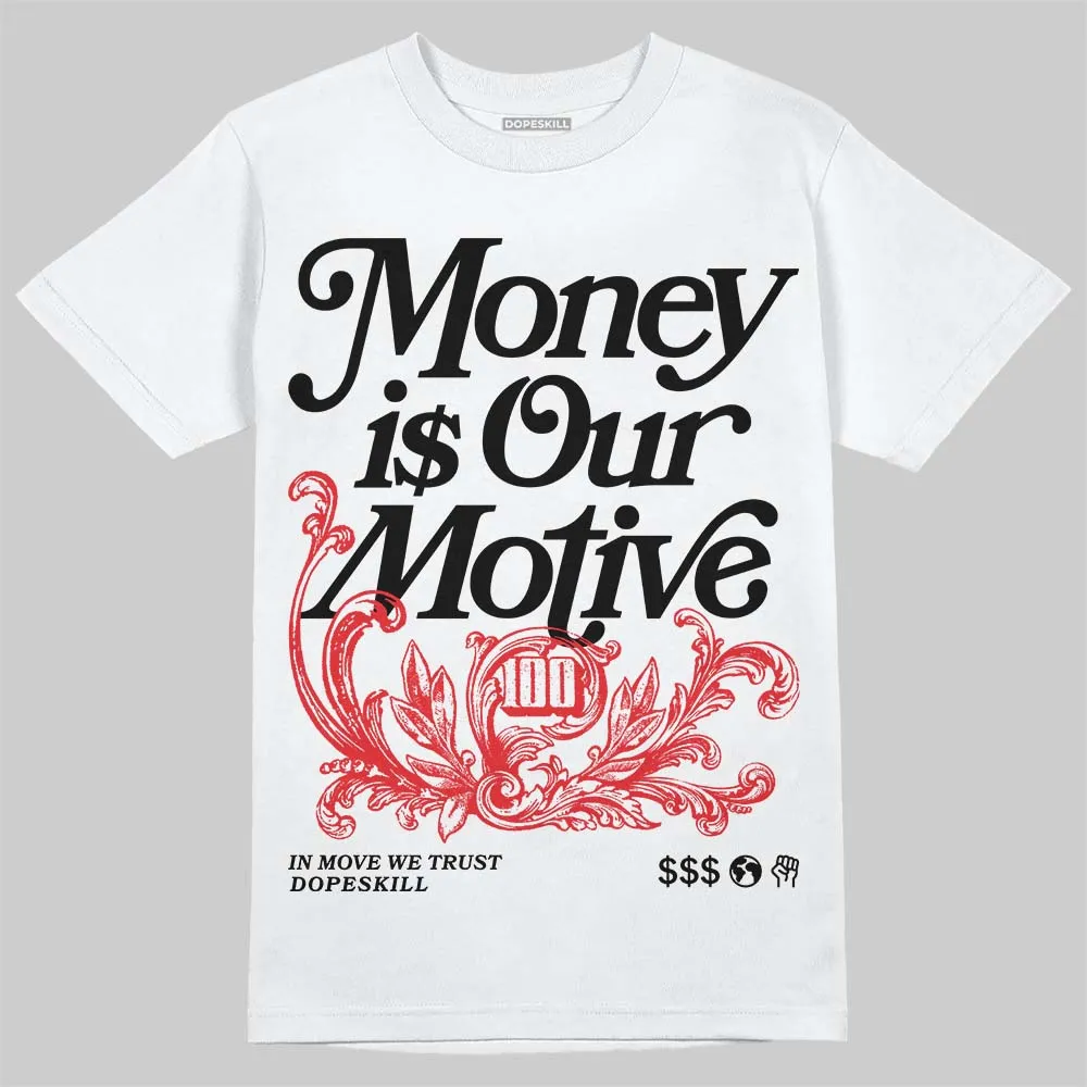 White Thunder 4s DopeSkill T-Shirt Money Is Our Motive Typo Graphic sold by DopeSkill product image thumbnail 2