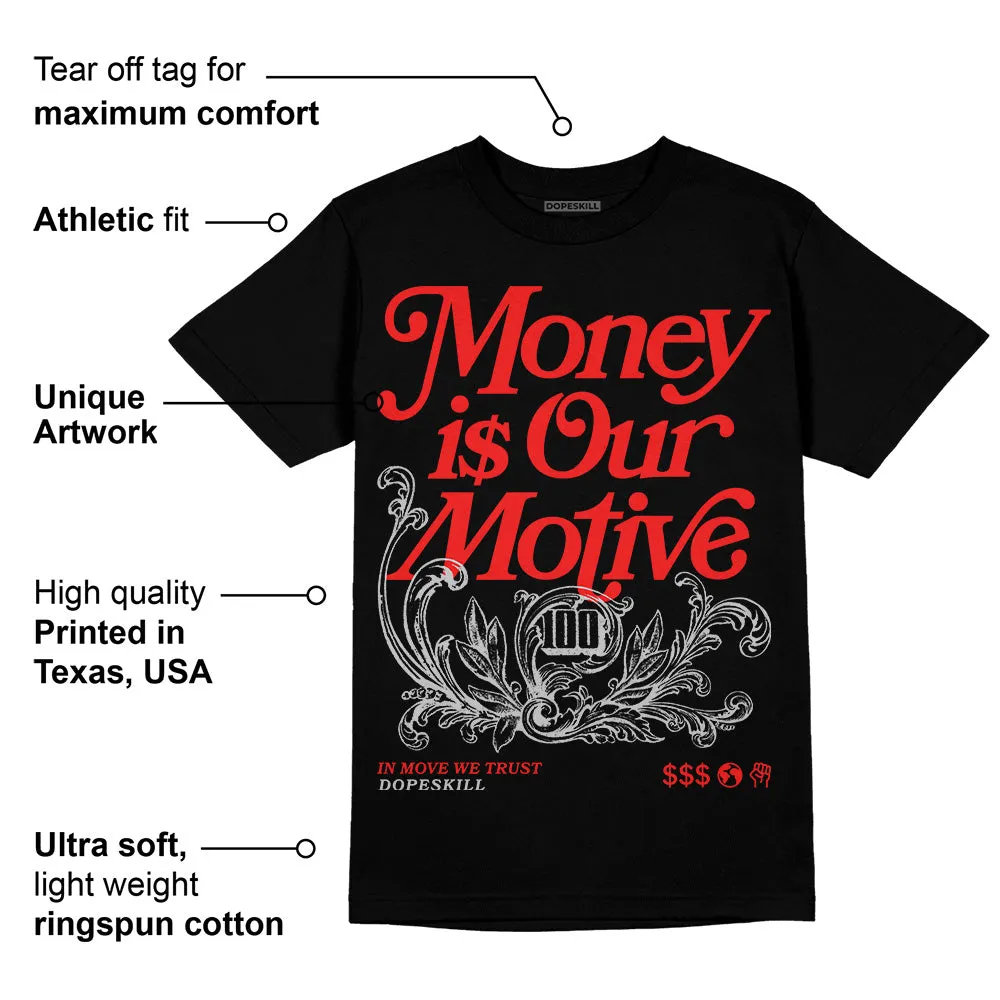 AJ Spizike Bred DopeSkill T-Shirt Money Is Our Motive Typo Graphic sold by DopeSkill product image thumbnail 3