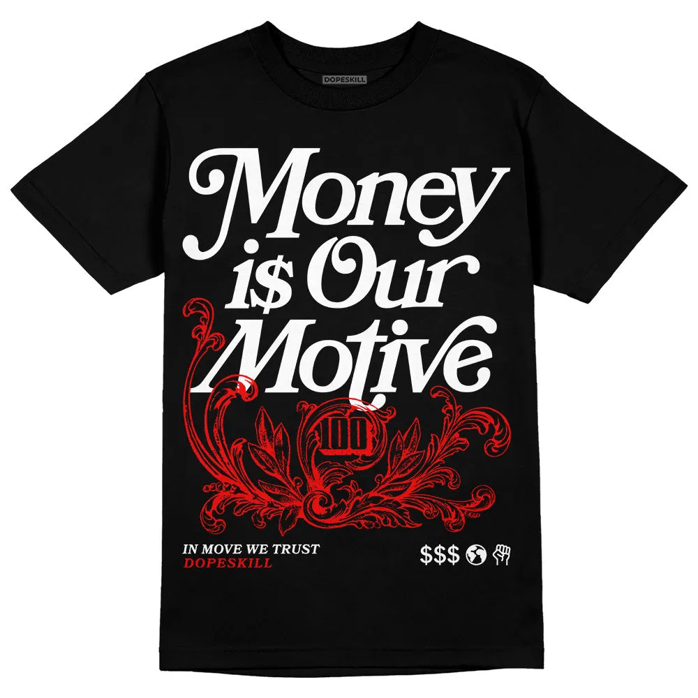 Cherry 12s DopeSkill T-Shirt Money Is Our Motive Typo Graphic sold by DopeSkill product image thumbnail 2